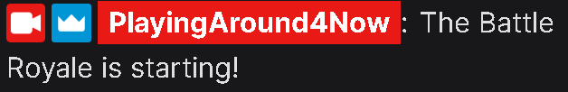 Chat prompt after using !battleroyale